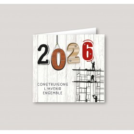 CARTE DE VŒUX 2026 spéciale construction bâtiment, CONSTRUISONS ensemble.